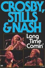 Watch Crosby Stills & Nash Long Time Comin' 123movieshub