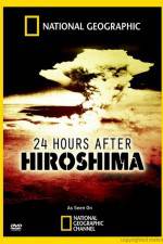 Watch 24 Hours After Hiroshima 123movieshub