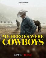 Watch My Heroes Were Cowboys (Short 2021) 123movieshub