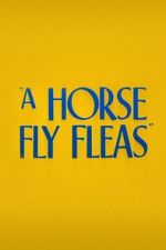 Watch A Horse Fly Fleas (Short 1947) 123movieshub