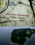 Watch Norway Massacre: I Was There 123movieshub