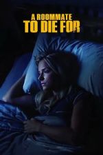 Watch A Roommate to Die For 123movieshub