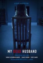 Watch My Dead Husband (Short 2021) 123movieshub