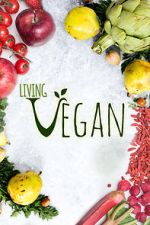 Watch Living Vegan 123movieshub