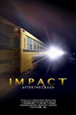 Watch Impact After the Crash 123movieshub