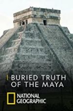 Watch Buried Truth of the Maya 123movieshub