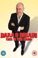 Watch Dara O Briain - This Is the Show (Live 123movieshub