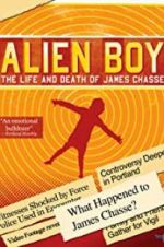 Watch Alien Boy: The Life and Death of James Chasse 123movieshub