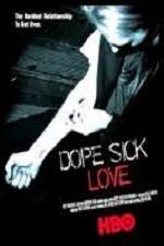 Watch Dope Sick Love 123movieshub