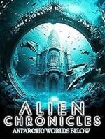 Watch Alien Chronicles: Antarctic Worlds Below 123movieshub