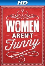 Watch Women Aren\'t Funny 123movieshub