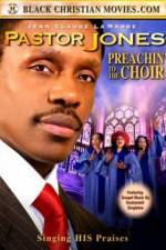 Watch Pastor Jones: Preachin' to the Choir 123movieshub