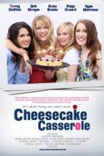 Watch Cheesecake Casserole 123movieshub