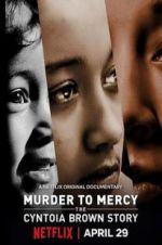 Watch Murder to Mercy: The Cyntoia Brown Story 123movieshub