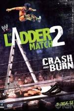Watch WWE The Ladder Match 2 Crash And Burn 123movieshub