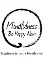 Watch Mindfulness: Be Happy Now 123movieshub