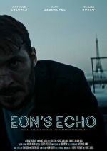 Watch Eon's Echo (Short 2023) 123movieshub