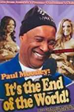 Watch Paul Mooney: It\'s the End of the World 123movieshub