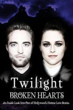 Watch Twilight: Broken Hearts 123movieshub