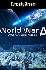 Watch World War A Aliens Invade Earth 123movieshub