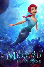 Watch The Mermaid Princess 123movieshub