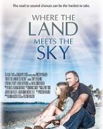 Watch Where the Land Meets the Sky 123movieshub