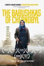 Watch The Babushkas of Chernobyl 123movieshub