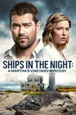 Watch Ships in the Night: A Martha\'s Vineyard Mystery 123movieshub