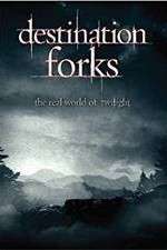 Watch Destination Forks The Real World of Twilight 123movieshub
