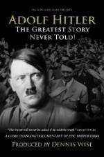 Watch Adolf Hitler: The Greatest Story Never Told 123movieshub