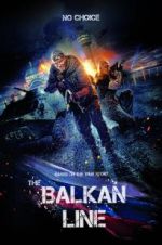 Watch The Balkan Line 123movieshub