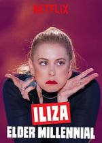 Watch Iliza: Elder Millennial 123movieshub