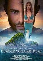 Watch Deadly Yoga Retreat 123movieshub