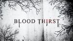 Watch Blood Thirst 123movieshub