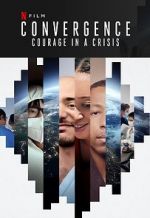 Watch Convergence: Courage in a Crisis 123movieshub