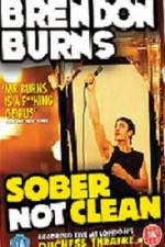 Watch Brendon Burns Sober Not Clean 123movieshub