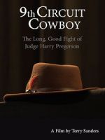 Watch 9th Circuit Cowboy - The Long, Good Fight of Judge Harry Pregerson 123movieshub