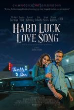 Watch Hard Luck Love Song 123movieshub