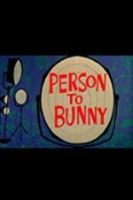 Watch Person to Bunny 123movieshub