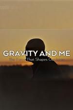 Watch Gravity and Me: The Force That Shapes Our Lives 123movieshub