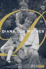 Watch Diana, Our Mother: Her Life and Legacy 123movieshub