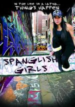Watch Spanglish Girls 123movieshub