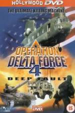 Watch Operation Delta Force 4 Deep Fault 123movieshub