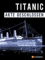 Watch Titanic\'s Final Mystery 123movieshub