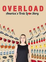 Watch Overload: America\'s Toxic Love Story 123movieshub