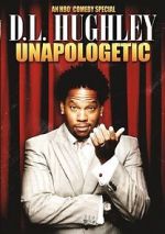 Watch D.L. Hughley: Unapologetic (TV Special 2007) 123movieshub