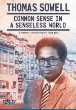 Watch Thomas Sowell: Common Sense in a Senseless World, A Personal Exploration by Jason Riley 123movieshub