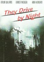 Watch They Drive by Night 123movieshub