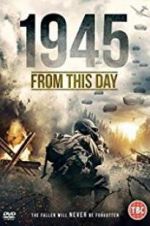 Watch 1945 From This Day 123movieshub