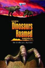 Watch When Dinosaurs Roamed America 123movieshub